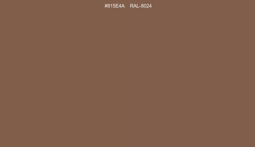 HEX Color 815E4A to RAL 8024 Conversion comparison