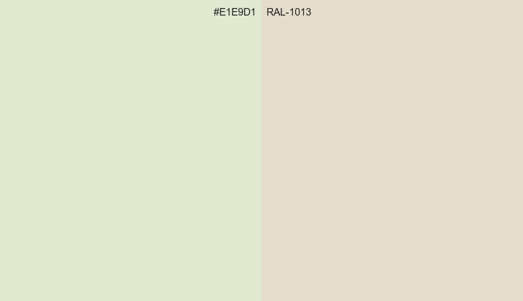 HEX Color E1E9D1 to RAL 1013 Conversion comparison