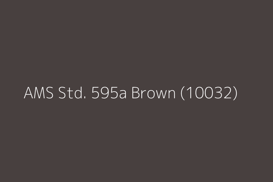 AMS Std. 595a Brown (10032) represented in HEX code #48403F