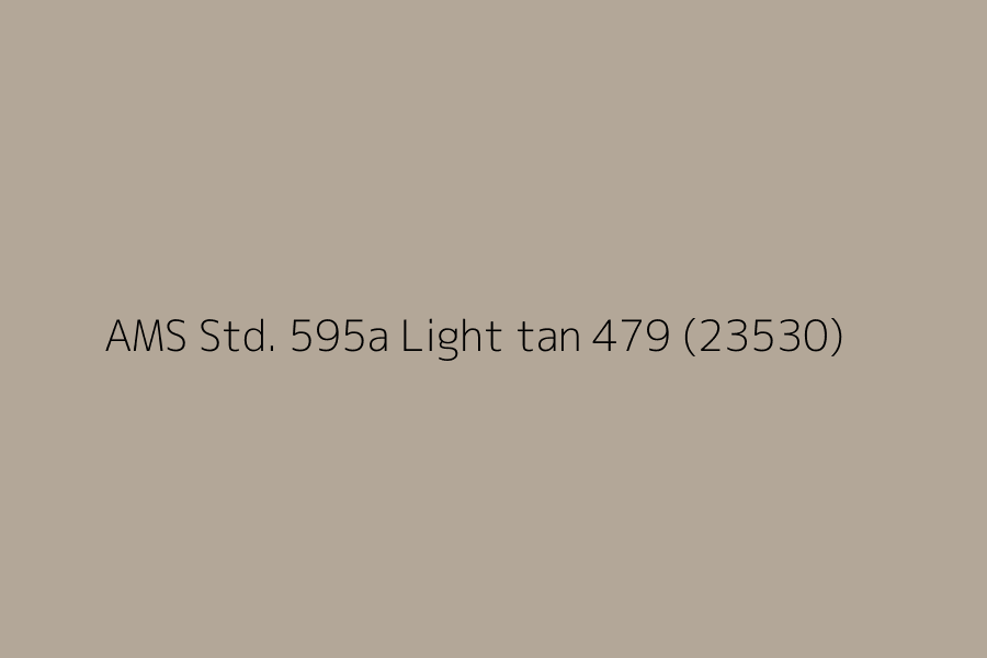 AMS Std. 595a Light tan 479 (23530) represented in HEX code #B3A798