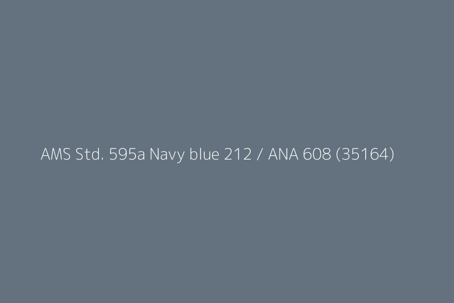AMS Std. 595a Navy blue 212 / ANA 608 (35164) represented in HEX code #63727E