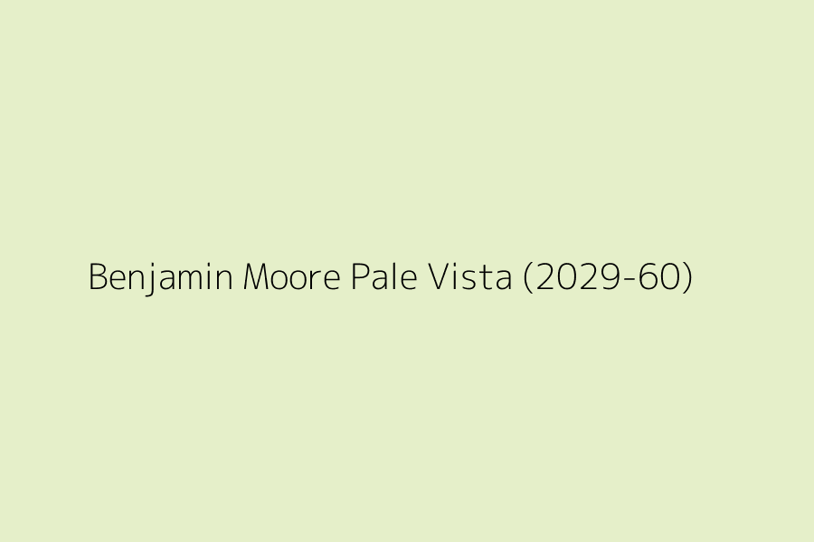 Benjamin Moore Pale Vista (2029-60) represented in HEX code #E5EFC9 Benjamin Moore Pale Vista (2029-60) represented in HEX code #E5EFC9