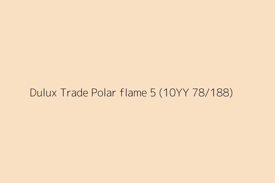 Dulux Trade Polar flame 5 (10YY 78/188) represented in HEX code #FAE0C3