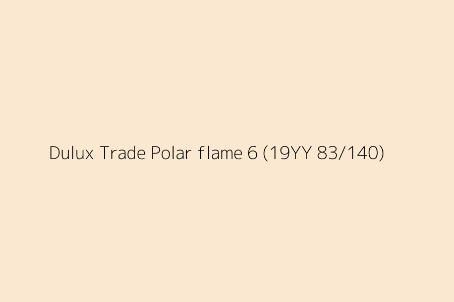 Dulux Trade Polar flame 6 (19YY 83/140) represented in HEX code #fae8d1