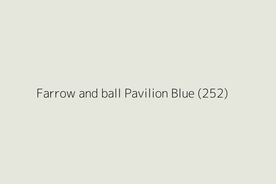 Farrow and ball Pavilion Blue (252) represented in HEX code #E5E7DC