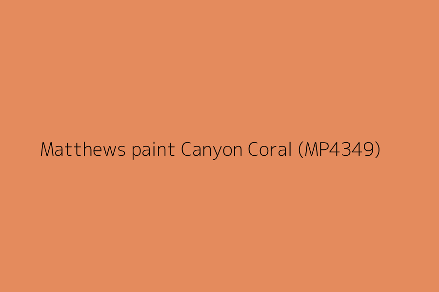 Matthews paint Canyon Coral (MP4349) represented in HEX code #e48b5d