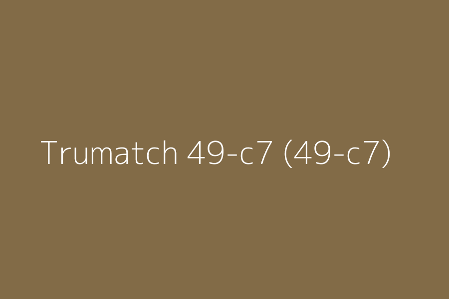 Trumatch 49-c7 (49-c7) represented in HEX code #826b47