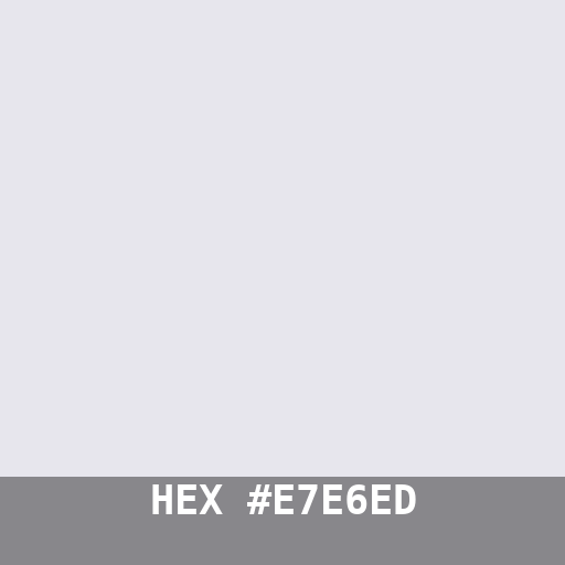 #E7E6ED hex color swatch